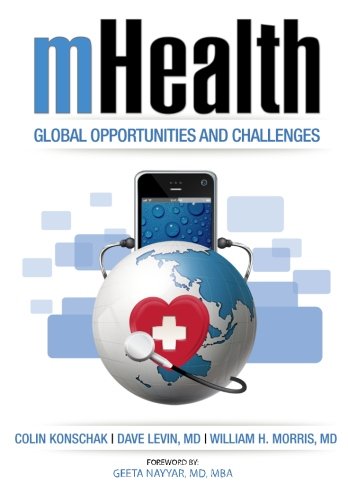 Mhealth. Global Opportunities And Challenges [Paperback]