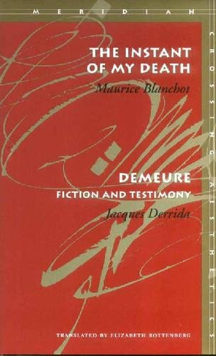 The Instant of My Death /Demeure Fiction and Testimony [Paperback]