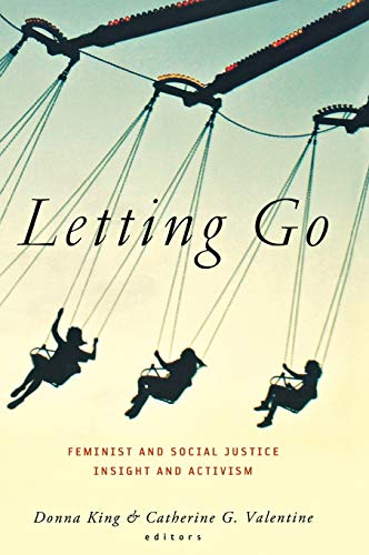 Letting Go Feminist And Social Justice Insight And Activism [Hardcover]