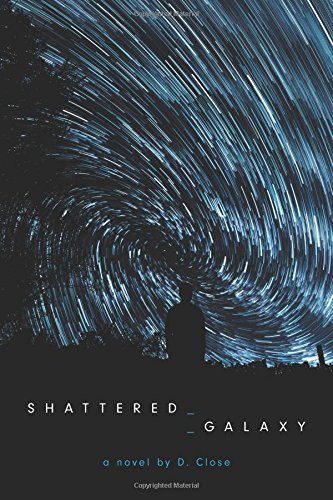 Shattered Galaxy  Book One of the Shattered Galaxy Series [Paperback]