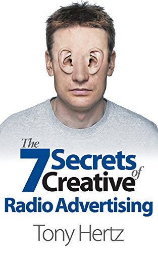 The 7 Secrets of Creative Radio Advertising [Paperback]