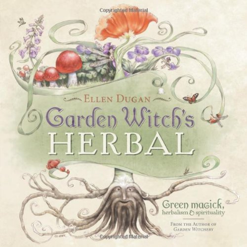 Garden Witch's Herbal Green Magick, Herbalism & Spirituality [Paperback]