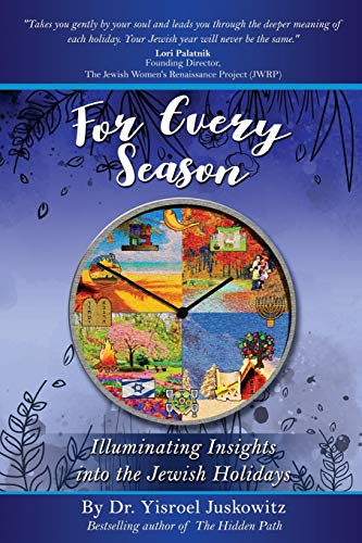 For Every Season  Illuminating Insights into the Jewish Holidays [Paperback]