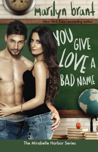 You Give Love A Bad Name (mirabelle Harbor, Book 3) (volume 3) [Paperback]