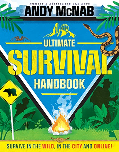 Andy McNab Ultimate Survival Handbook Survive in the wild, in the city and onli [Hardcover]