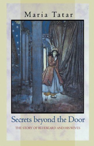 Secrets beyond the Door The Story of Bluebeard and His Wives [Paperback]