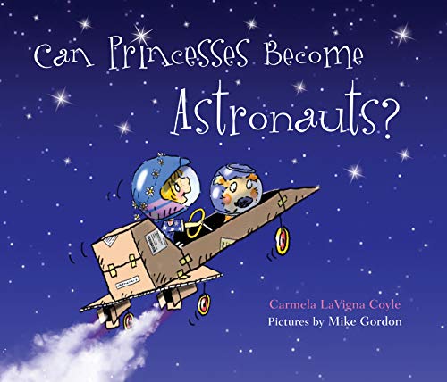 Can Princesses Become Astronauts [Hardcover]