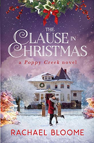 Clause in Christmas  A Poppy Creek Novel Book 1 [Paperback]