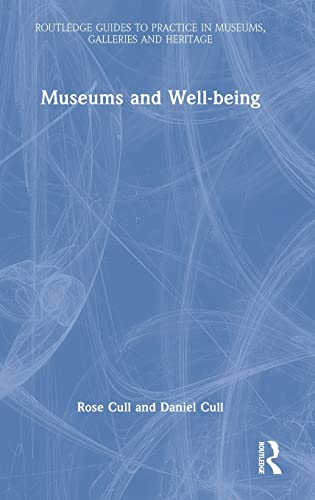 Museums and Well-being [Hardcover]