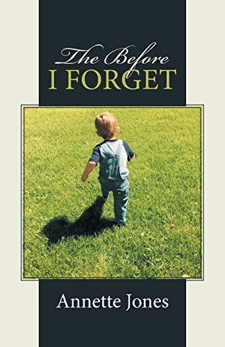 The Before I Forget [Paperback]