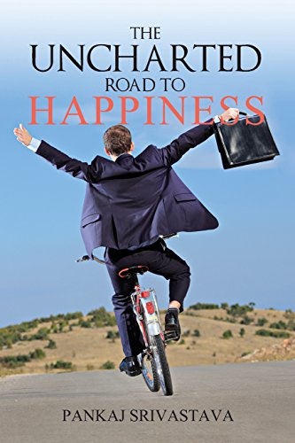 The Uncharted Road To Happiness [Paperback]