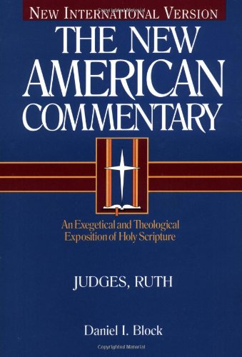 Judges, Ruth An Exegetical And Theological Exposition Of Holy Scripture (new Am [Hardcover]