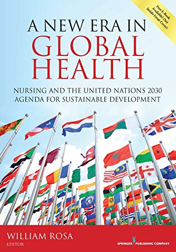 A New Era in Global Health Nursing and the United Nations 2030 Agenda for Susta [Paperback]