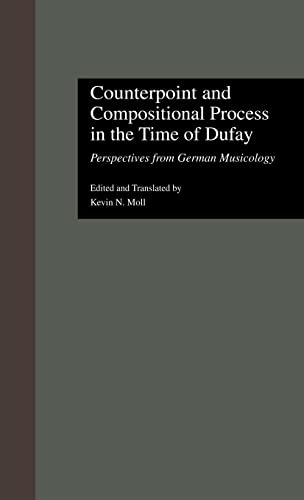 Counterpoint and Compositional Process in the Time of Dufay Perspectives from G [Hardcover]