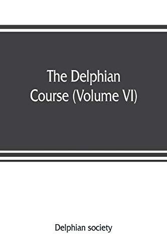 Delphian Course  A Systematic Plan of Education, Embracing the World's Progress [Paperback]