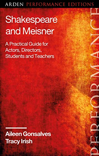Shakespeare and Meisner A Practical Guide for Actors, Directors, Students and T [Hardcover]