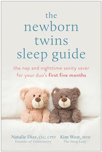 The Newborn Twins Sleep Guide The Nap and Nighttime Sanity Saver for Your Duo's [Paperback]