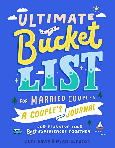 Ultimate Bucket List for Married Couples A Couples Journal for Planning Your Be [Paperback]