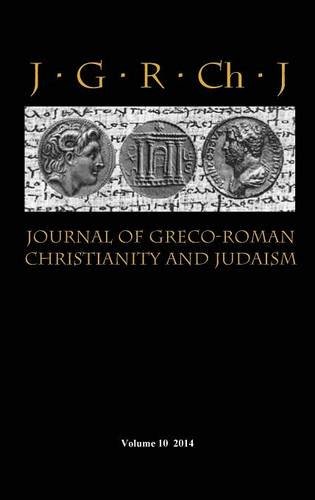 Journal Of Greco-Roman Christianity And Judaism 10 (2014) [Hardcover]