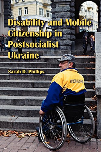 Disability and Mobile Citizenship in Postsocialist Ukraine [Paperback]