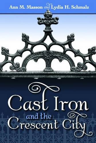 Cast Iron And The Crescent City [Paperback]