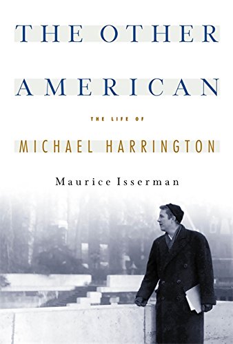 The Other American The Life Of Michael Harrington [Paperback]