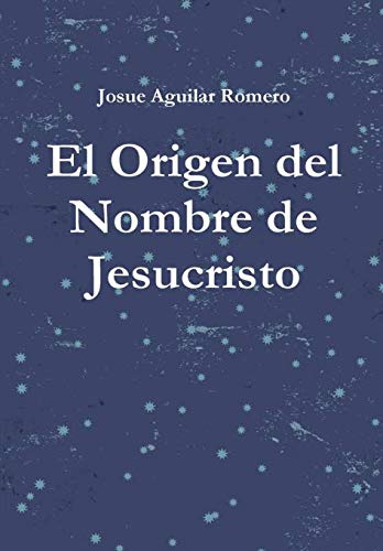 Origen Del Nombre de Jesucristo [Hardcover]