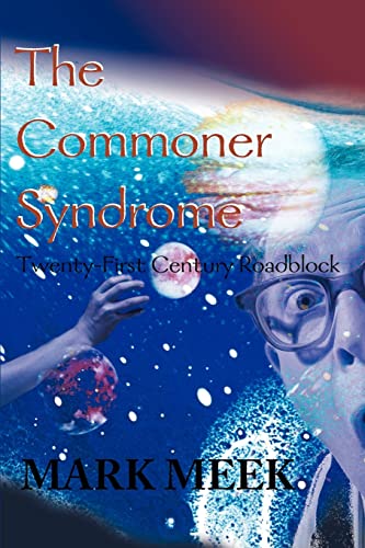Commoner Syndrome  Twenty-First Century Roadblock [Paperback]