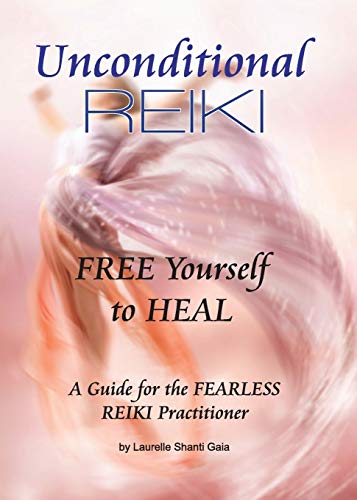 Unconditional Reiki Free Yourself To Heal [Paperback]