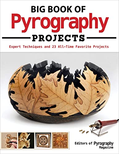 Big Book of Pyrography Projects Expert Techniques and 23 All-Time Favorite Proj [Paperback]