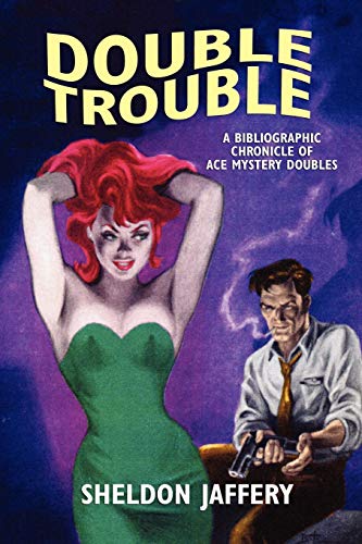 Double Trouble A Bibliographic Chronicle Of Ace Mystery Doubles (starmont Refer [Paperback]