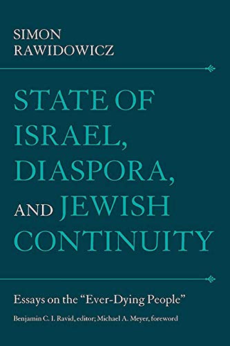 State of Israel, Diaspora, and Jewish Continuity Essays on the Ever-Dying Peop [Paperback]