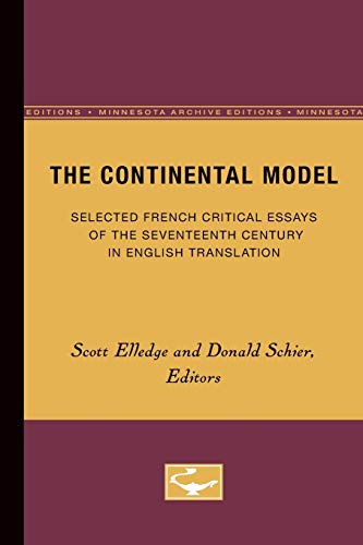 The Continental Model Selected French Critical Essays of the Seventeenth Centur [Paperback]