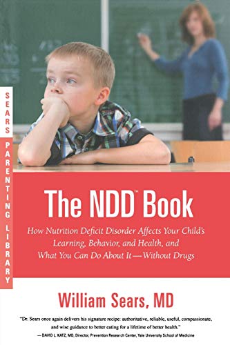 The N.D.D. Book How Nutrition Deficit Disorder Affects Your Child&39s Learnin [Paperback]