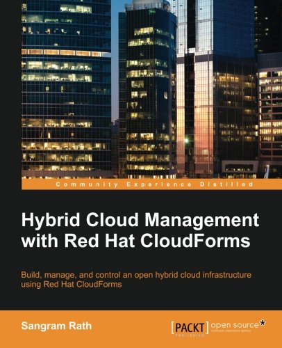Hybrid Cloud Management With Red Hat Cloudforms [Paperback]