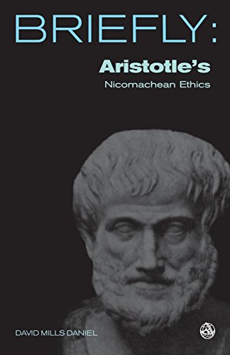 Briefly Aristotle's The Nicomachean Ethics Book I-Iii, Vi And X [Paperback]