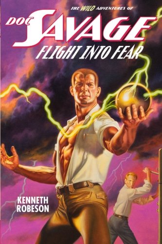 Doc Savage Flight Into Fear (the Wild Adventures Of Doc Savage) [Paperback]