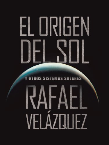 Origen Del Sol  Y Otros Sistemas Solares [Paperback]