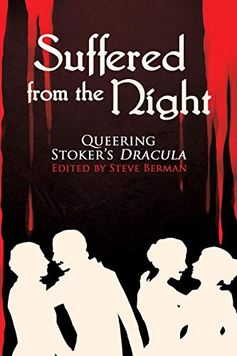 Suffered From The Night Queering Stoker's Dracula [Paperback]