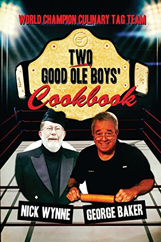 Two Good Ole Boys' Cookbook World Champion Culinary Tag Team [Paperback]