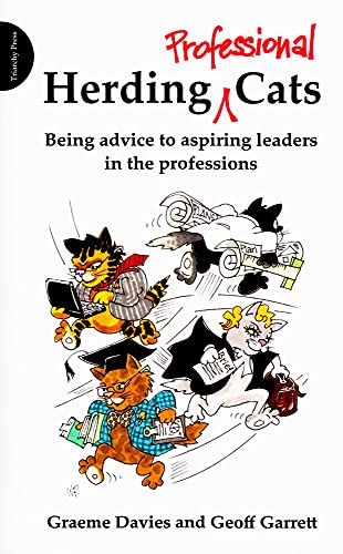 Herding Professional Cats Being advice to aspiring leaders in the professions [Paperback]
