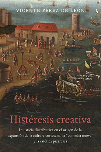 Histresis Creativa La Injusticia Distributiva En El Origen De La Cultura Espec [Paperback]