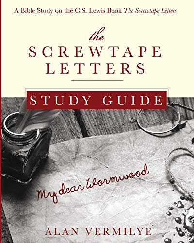 The Screwtape Letters Study Guide A Bible Study On The C.S. Lewis Book The Scre [Paperback]