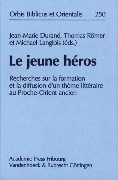 Le jeune heros Recherches sur la formation et la diffusion d'un theme litterair [Hardcover]
