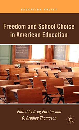 Freedom and School Choice in American Education [Hardcover]