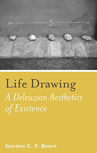 Life Drawing A Deleuzean Aesthetics of Existence [Hardcover]