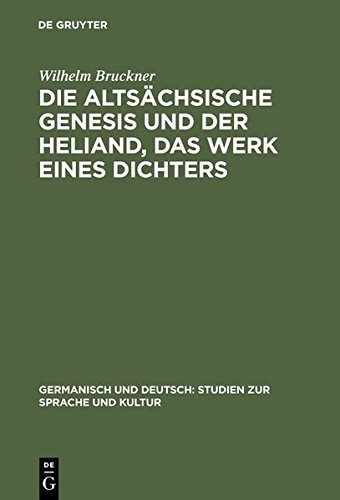 Altschsische Genesis und der Heliand, das Werk Eines Dichters [Hardcover]