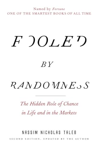 Fooled by Randomness The Hidden Role of Chance in Life and in the Markets [Paperback]