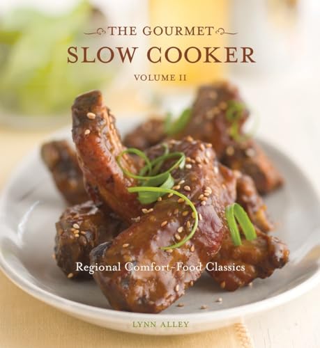 The Gourmet Slow Cooker Volume II Regional Comfort-Food Classics [A Cookbook] [Paperback]