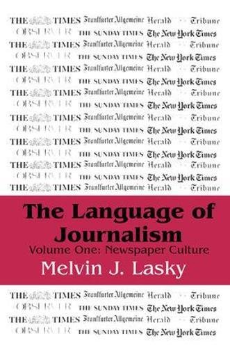 The Language of Journalism Volume 1, Newspaper Culture [Hardcover]